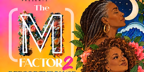 WomxnHouse Detroit X Femology Presents The M-Factor Screening