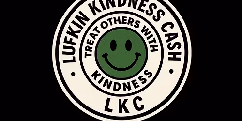 2nd Lufkin Kindness Cash Drop!