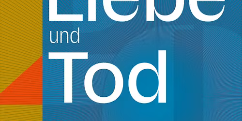 Die Weise von Liebe und Tod