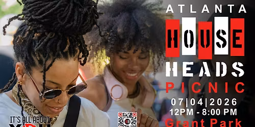 9th Annual ATLANTA HOUSE HEADS PICNIC
