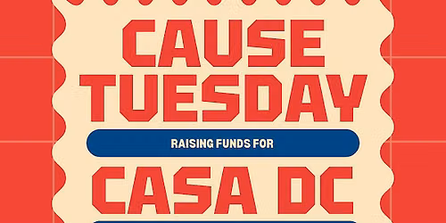 CAUSE TUESDAY with CASA DC