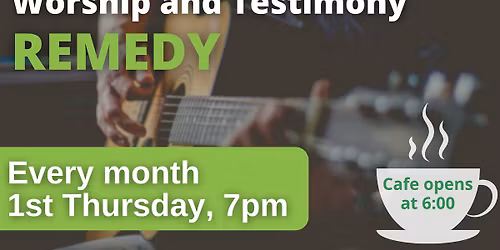 Remedy - 1st Thursday