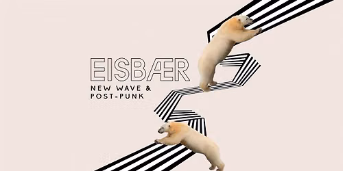 E I S B \u00c6 R Leipzig - New Wave & Postpunk \/\/ mit eavo in der Ilse