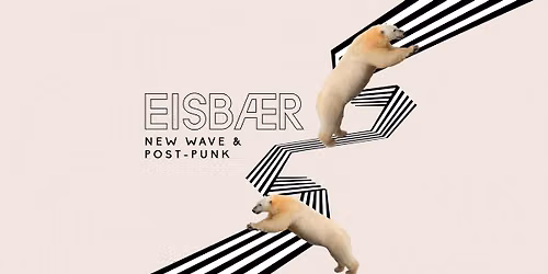 E I S B \u00c6 R Leipzig - New Wave & Postpunk \/\/ mit eavo in der Ilse