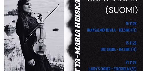Lotta-Maria Heiskanen (Solo Violin \ud83c\uddeb\ud83c\uddee) + Yes It's Ananias (Solo Piano\ud83c\udde8\ud83c\udded) + Very Special Guest