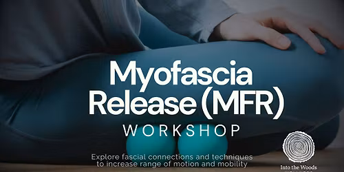 Myofascial Release (MFR) Workshop