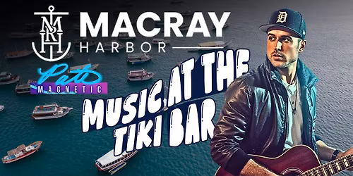 Pato Magnetic - MacRay Harbor - Music At The Tiki Bar