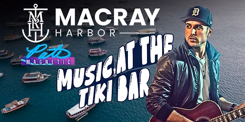 Pato Magnetic - MacRay Harbor - Music At The Tiki Bar