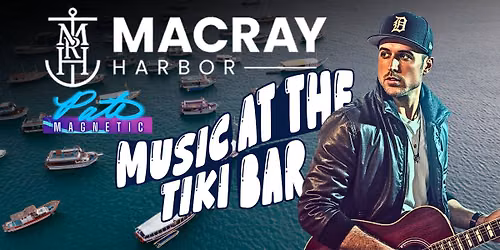 Pato Magnetic - MacRay Harbor - Music At The Tiki Bar