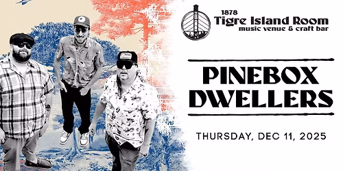 The Pine Box Dwellers - Live at Tigre Island Room