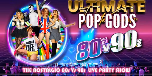 Ultimate Pop Gods \u2013 80s v 90s