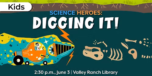 SRC Kickoff: Science Heroes - Digging It!