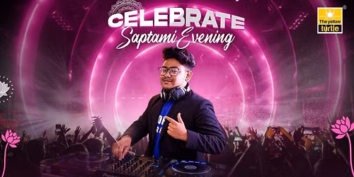 Saptami Evening (DJ-The Yellow Turtle-Pujo 2026)