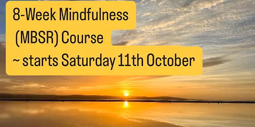 8 Week Mindfulness Course (MBSR) West Kirby Wirral 