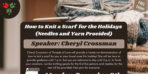 Lunch and Learn: How to Knit a Scarf for the Holidays with Cheryl Crossman (Needles and Yarn Provide