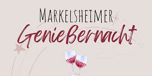 Markelsheimer Genie\u00dfernacht