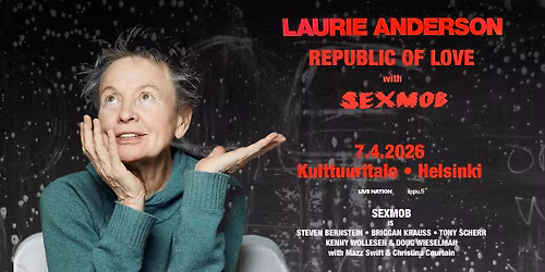 Laurie Anderson with Sexmob (US): Republic of Love, Kulttuuritalo, Helsinki 7.4.2026