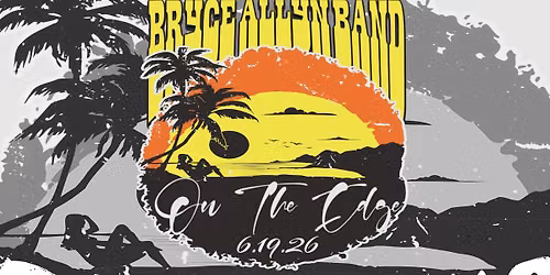 Bryce Allyn Band Live @ On the Edge