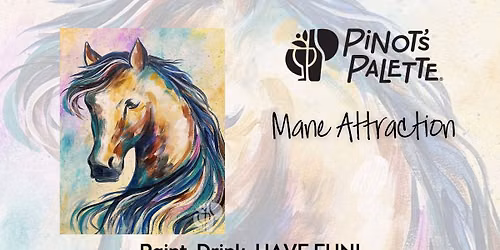 Mane Attraction Paint and Sip Afternoon