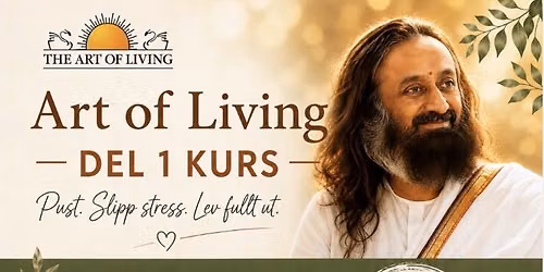 Art of Living - Del 1 kurs.