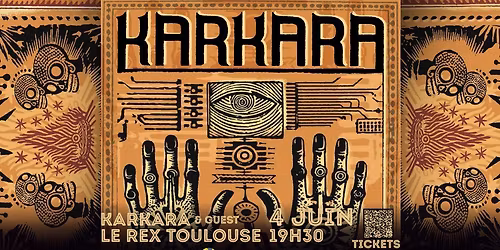 KARKARA & Guest, Le REX TOULOUSE