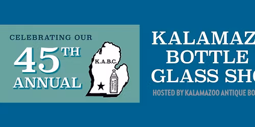 45th Annual- Kalamazoo Bottle & Glass Show