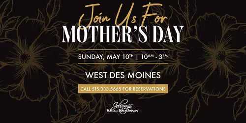 Mother's Day Brunch | West Des Moines Johnny's Italian Steakhouse
