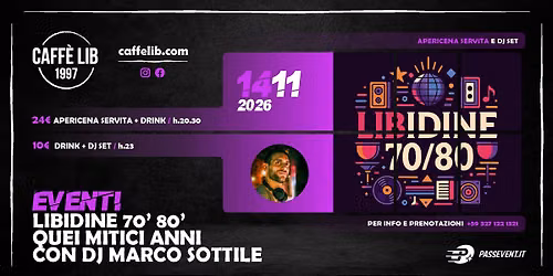 SABATO 14 NOVEMBRE \/ LIBidine '70 '80 \/ DJ MARCO SOTTILE \/ CAFF\u00c8 LIB