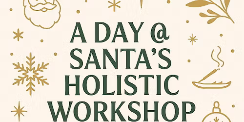 Daly Zen Wellness Collective Presents: \u2728Santa\u2019s Holistic Workshop\u2728