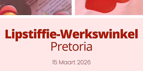Lipstiffie Werkswinkel in Pretoria