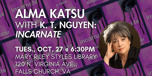 Alma Katsu with K. T. Nguyen: INCARNATE