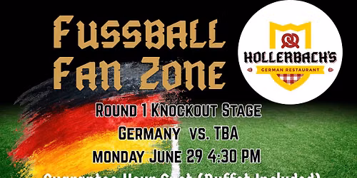 Germany v TBA - 1st Round Knockout Stage Watch Party!!