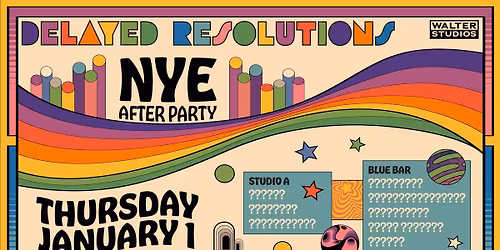Delayed Resolutions: The New Years Eve After Party at Walter Studios