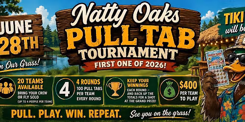 Natty Oaks Pull Tab Tournament