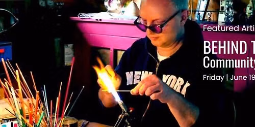 Behind the Glass: Community Night - Feature Artist Todd Knight
