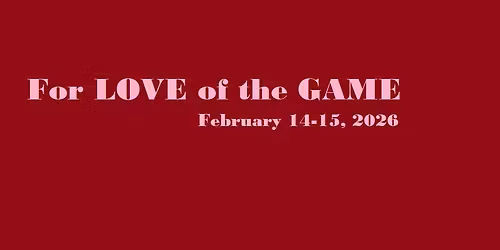 For the LOVE of the GAME