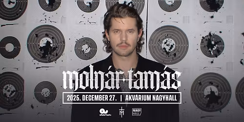 MOLN\u00c1R TAM\u00c1S \u2736 Akv\u00e1rium NagyHall, Budapest