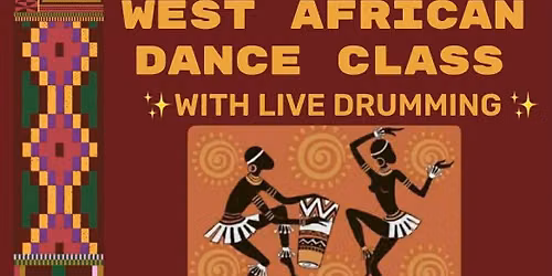 West African Dance Class with Live Drumming!