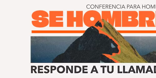 Puerto Vallarta | Conferencia para hombres 'Se hombre'