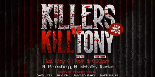 Killers of K*ll Tony - New Show Added 