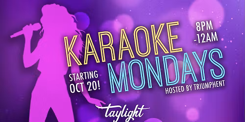 KARAOKE MONDAYS @ Taylight Kitchen + Bar LAUNCH PARTY \ud83e\udd73