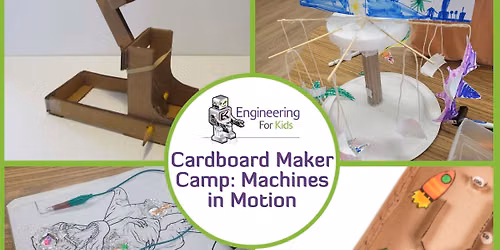 Cardboard Maker Camp: Machines in Motion - EP G4-8