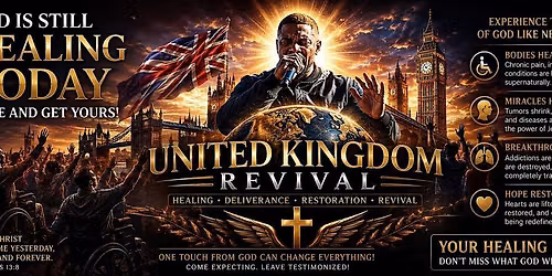United Kingdom Revival: Healing Crusade