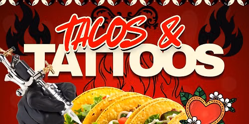 Tacos & Tattoos