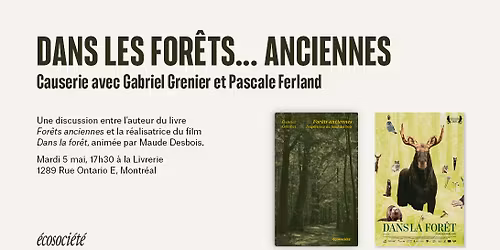 Causerie | Dans les for\u00eats... anciennes | Avec Pascale Ferland et Gabriel Grenier