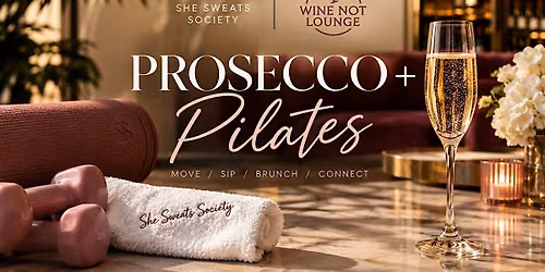 PROSECCO + PILATES