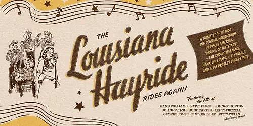 The Louisiana Hayride Rides Again!