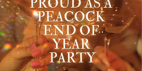 Proud as a Peacock End of Year Party