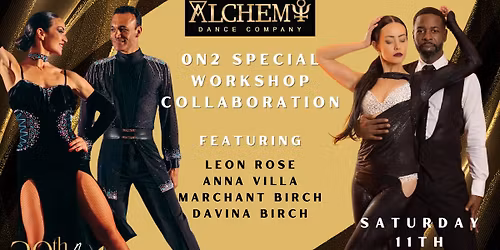 On2 Special Workshop Feat. Leon Rose, Anna Villa, Marchant & Davina Birch