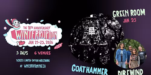 DIREWIND I GOATHAMMER (Winterruption YXE 2026)